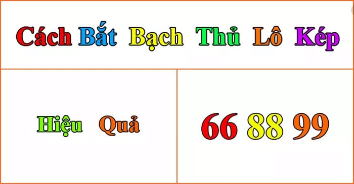 Cách bắt bạch thủ lô kép Cách bắt bạch thủ lô kép